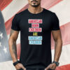 American Born Children Are American Children Shirt