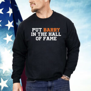 Anthony Garcia Wearing Put Barry In The Hall Of Fame Shirt