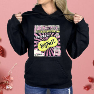 Bignut Now With Extra Nut Shirt