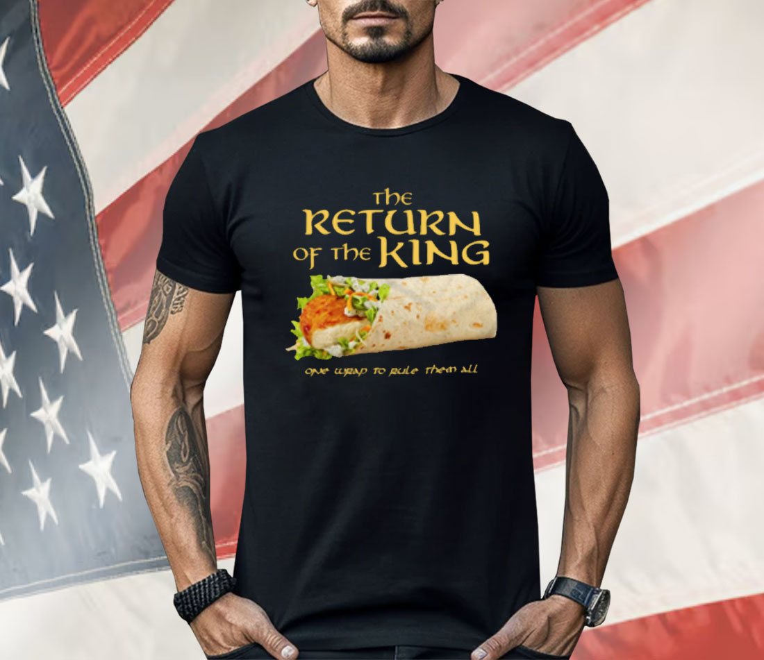 Burrito The Return Of The King One Wrap To Rule Them All Shirt