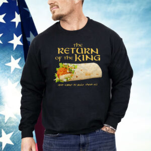 Burrito The Return Of The King One Wrap To Rule Them All Shirt