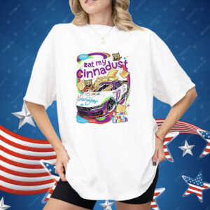Chris Buescher Eat My Cinnadust Cinnamon Toast Crunch Shirt