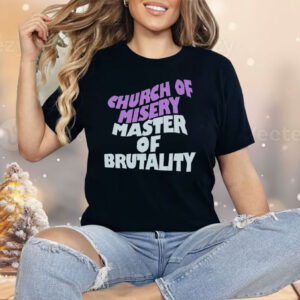 Church Of Misery Master Of Brutality Shirt