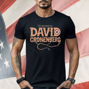 Directed By David Cronenberg Shirt