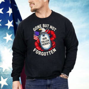 Eagles Gone But Not Forgotten Our Fallen Heroes Shirt