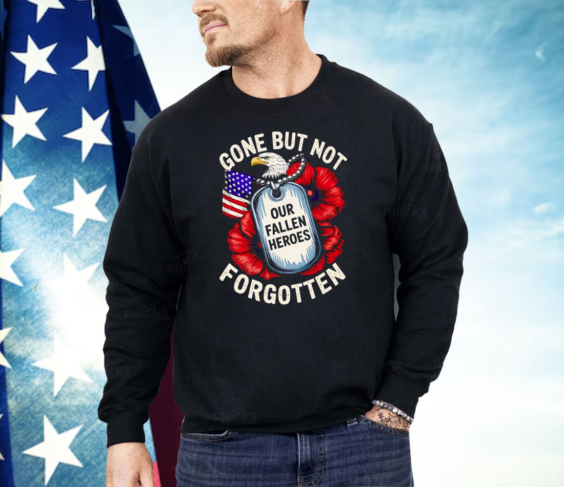 Eagles Gone But Not Forgotten Our Fallen Heroes Shirt