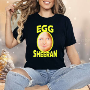 Egg Ed Sheeran Shirt