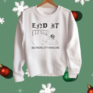 End It Baltimore Hardcore Shirt