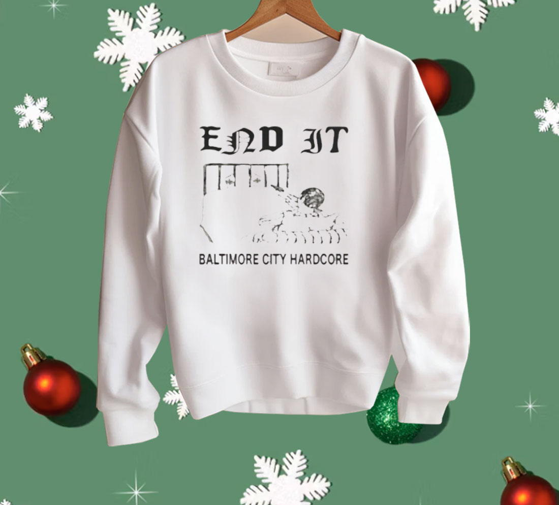 End It Baltimore Hardcore Shirt