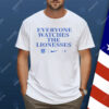 Everyone Watches The Lionesses Shirt