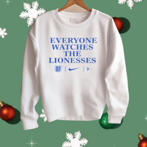 Everyone Watches The Lionesses Shirt
