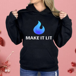 Flame Logo MAKE IT LIT Shirt