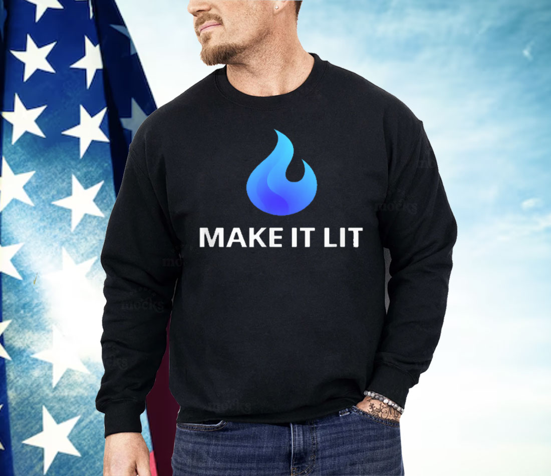 Flame Logo MAKE IT LIT Shirt