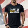 Fluent In Math And Sarcasm Shirt