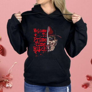 Freddy Krueger A Nightmare On Elm Street Welcome To Prime Time Bitch Shirt