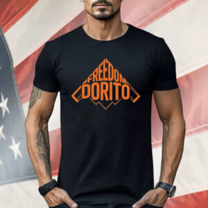 Freedom Dorito Shirt
