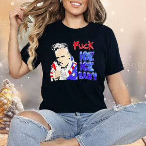 Fuck Ice Ice Baby Shirt