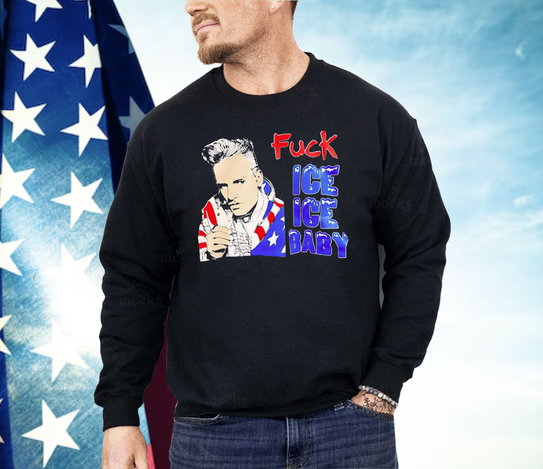 Fuck Ice Ice Baby Shirt