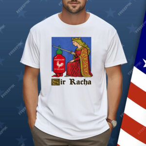 Funny Hot Sauce Art Sir Racha Shirt