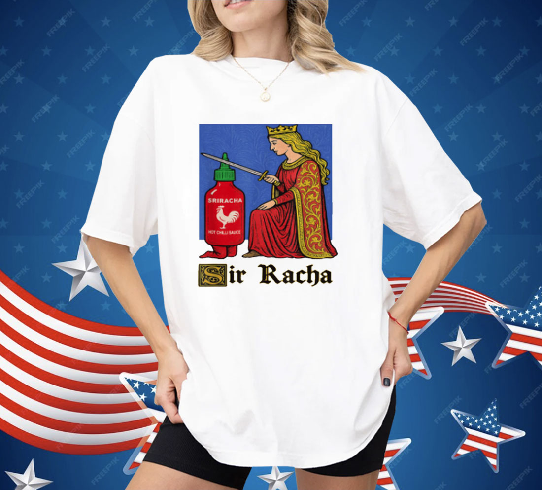 Funny Hot Sauce Art Sir Racha Shirt