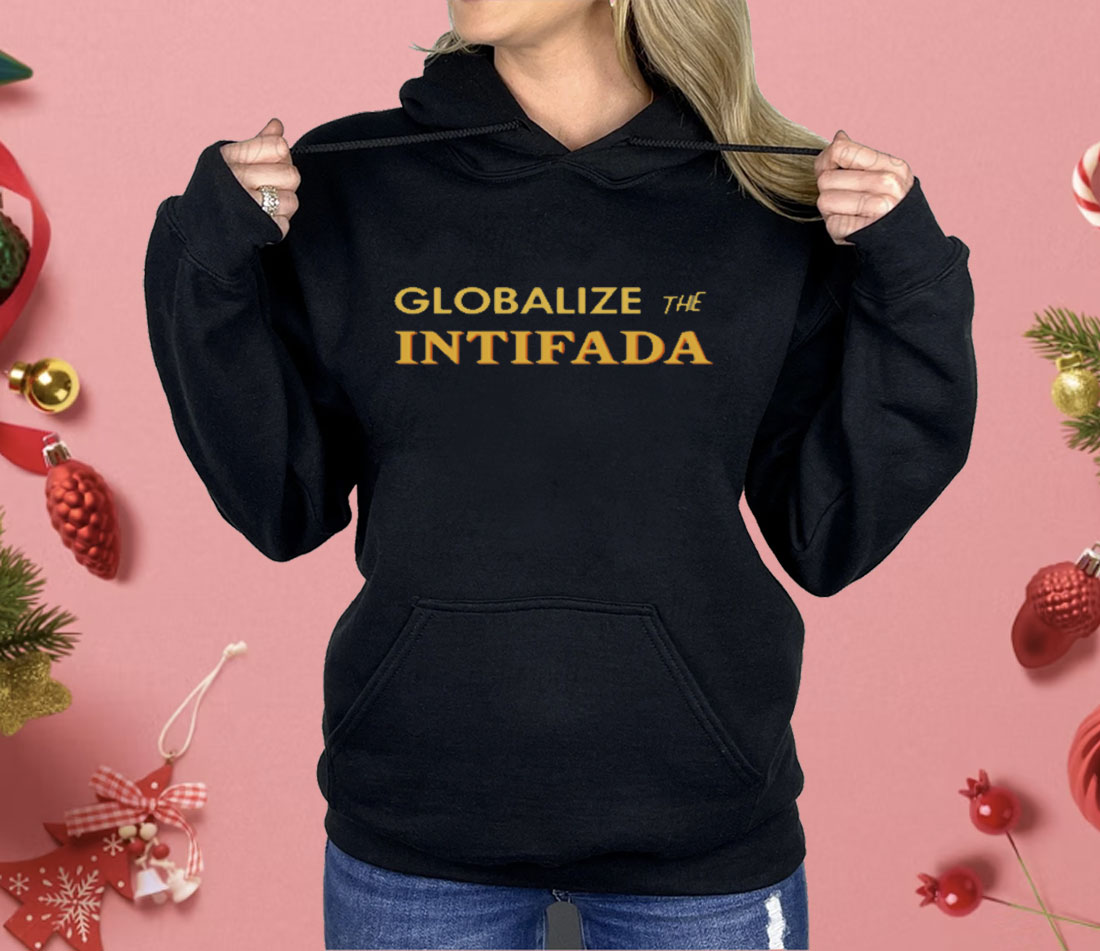 Globalize The Intifada Shirt