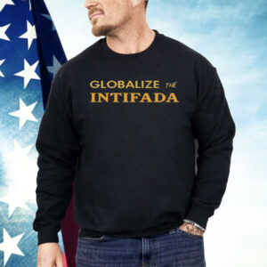 Globalize The Intifada Shirt