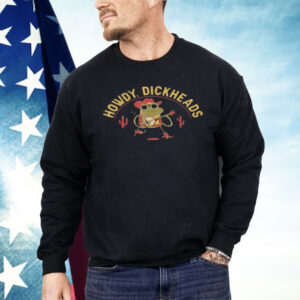 Howdy Dickheads Funny Cowboy Frog Shirt