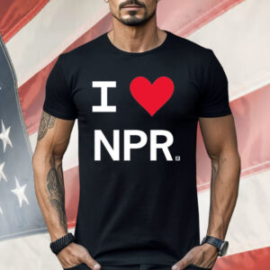 I Love NPR Shirt