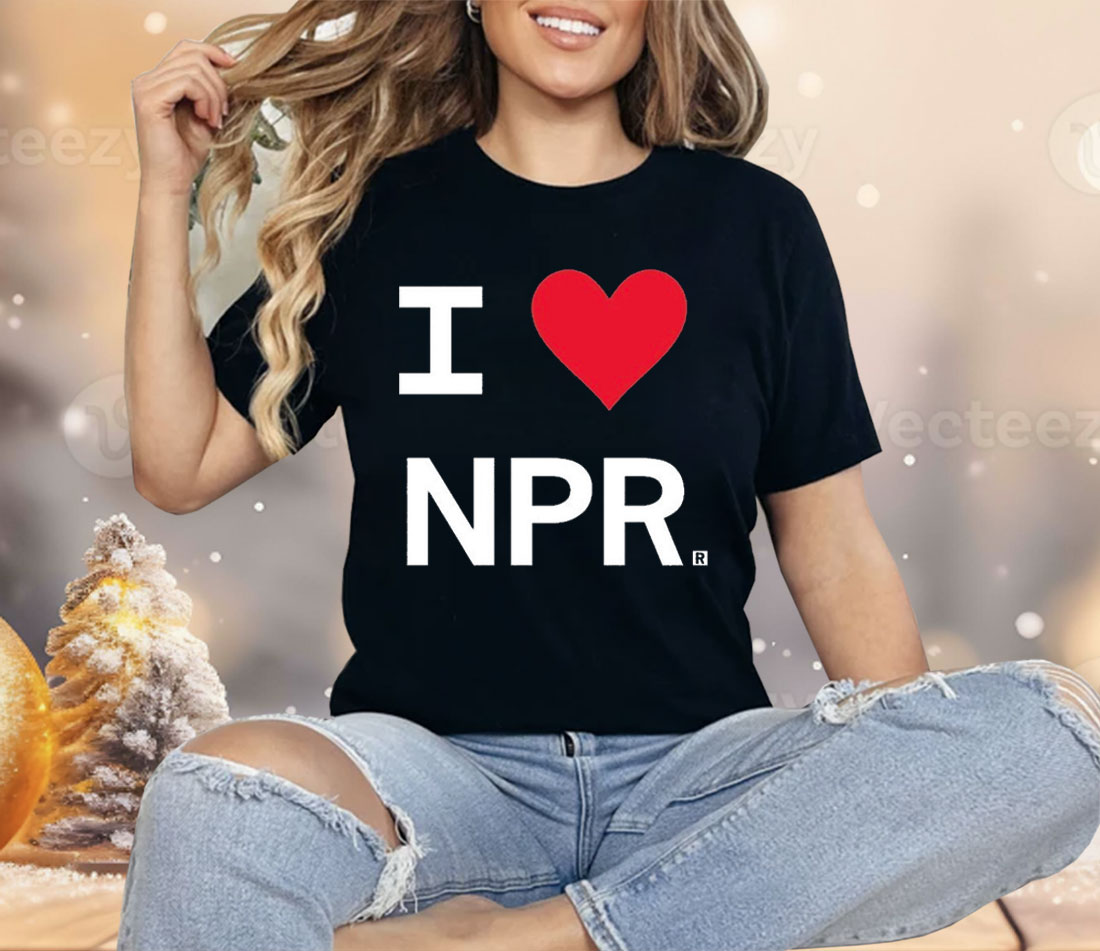 I Love NPR Shirt