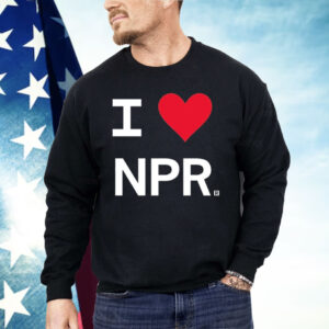 I Love NPR Shirt