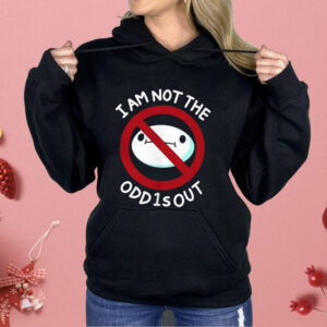 I Am Not The Odd1sout Shirt