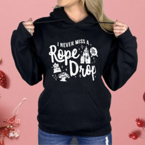 I never miss a Rope Drop Shirt