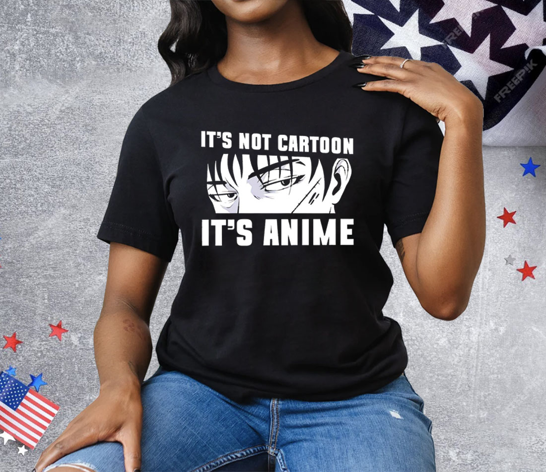 It’s Not Cartoon It’s Anime Tee Shirt