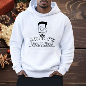 Johnny’s Bananas He’s Not Mean He’s Misunderstood Shirt