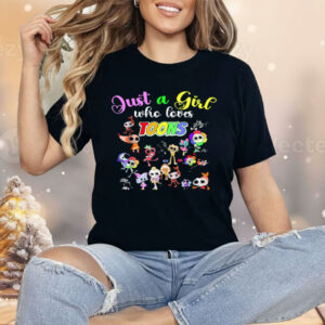 Just Girl Who loves Toons Shirt