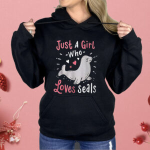 Just A Girl Who loves Seals Shirt