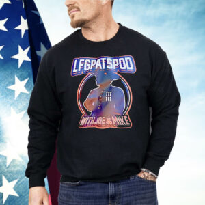 LFGPATSPOD With Joe And Mike Shirt