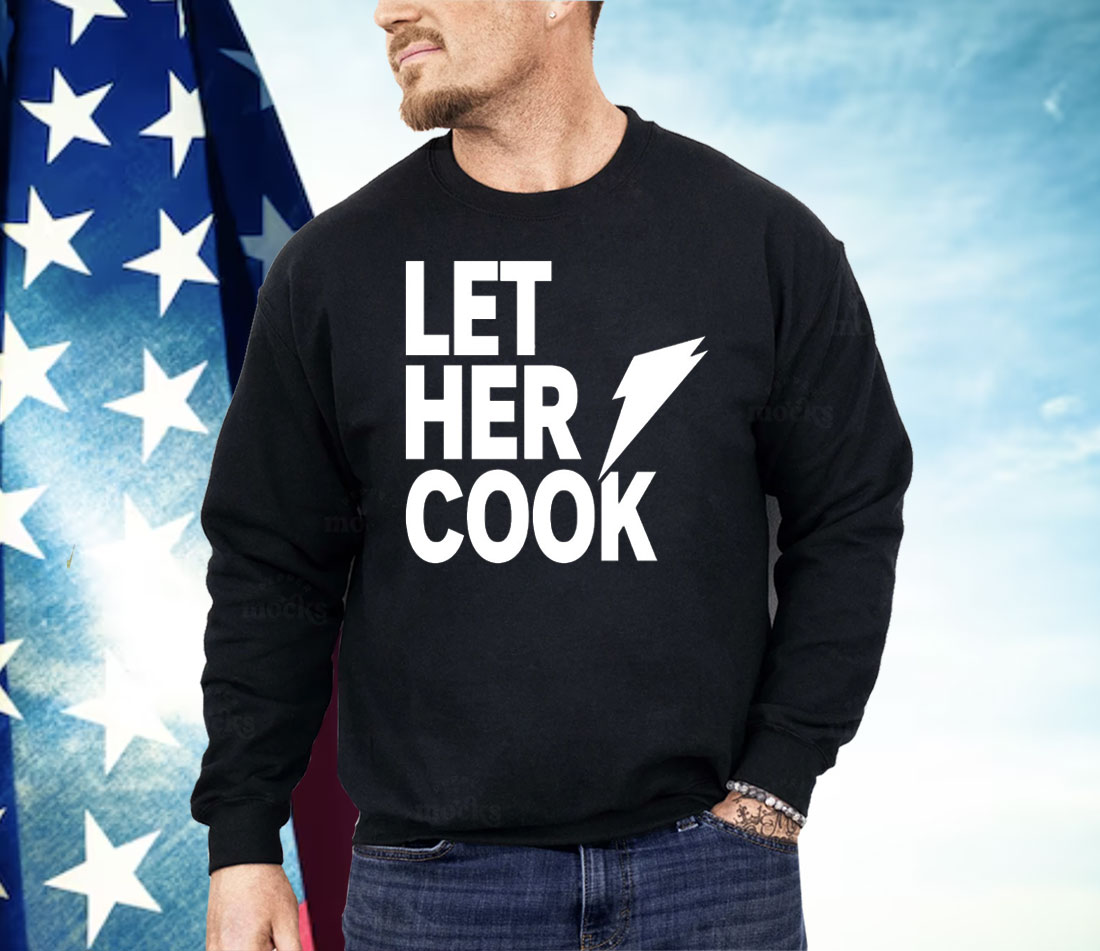 Let Her Cook Shirt