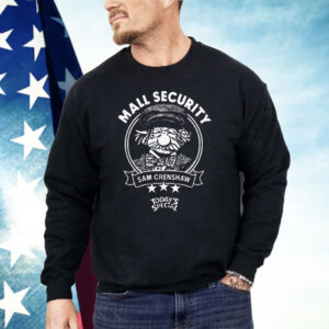 Mall Security Today’s Special Sam Crenshaw Shirt