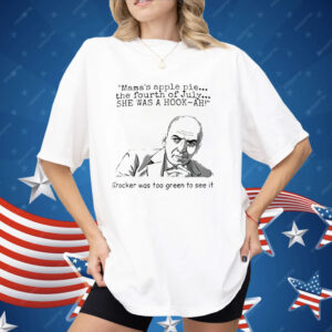 Mama’s Apple Pie The Fourth Of July She Was A Hook Ah Shirt