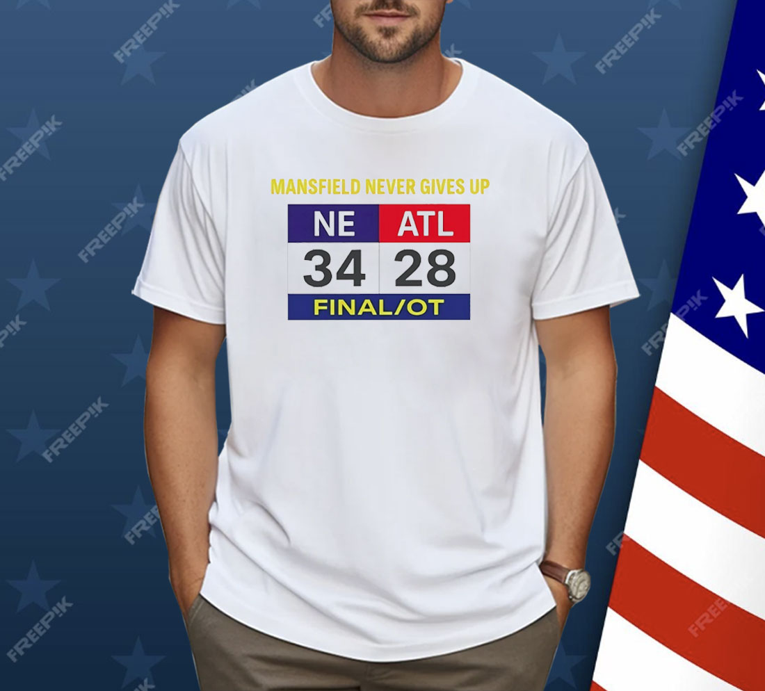 Mansfield Never Gives Up Scoreboard Shirt