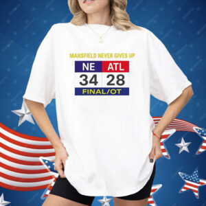 Mansfield Never Gives Up Scoreboard Shirt