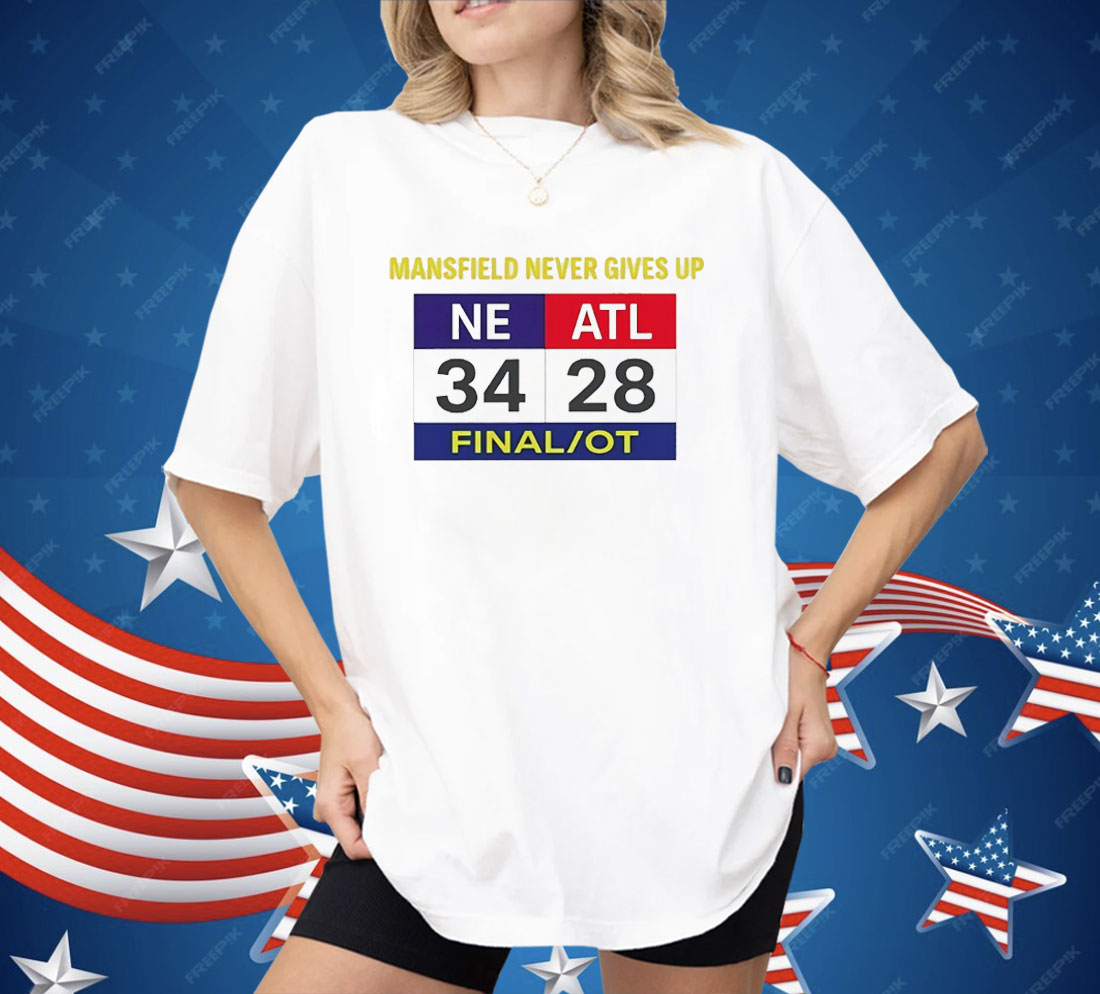 Mansfield Never Gives Up Scoreboard Shirt