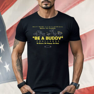 Matthew’s 12th Annual Back To School Be A Buddy Shirt