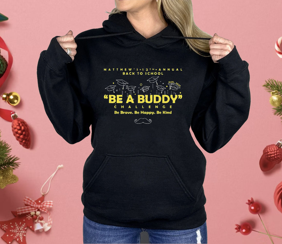Matthew’s 12th Annual Back To School Be A Buddy Shirt