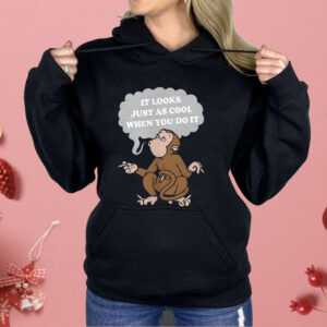 Monkey Cigarettes It Looks Just As Cool When You Do It Shirt