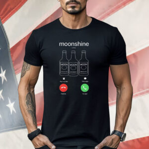 Moonshine Phone Call Shirt