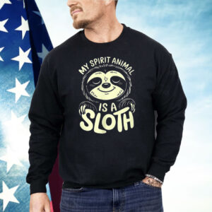 My Spirit Animal Is A Sloth Shirt