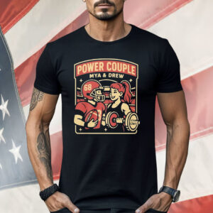 Mya Lynn Lesnar And Drew Moss Power Couple Shirt