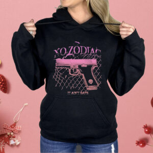 No Zodiac It Ain’t Safe Shirt